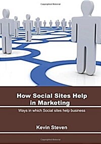 How Social Sites Help in Marketing (Paperback)