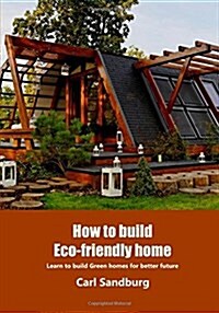 How to Build Eco-friendly Home (Paperback)