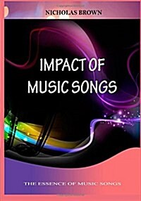Impact of Music Songs (Paperback)