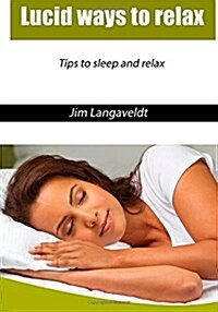 Lucid Ways to Relax (Paperback)