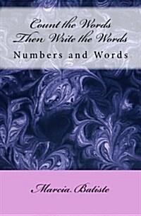 Count the Words Then Write the Words: Numbers and Words (Paperback)