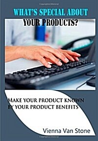 Whats Special About Your Products? (Paperback)