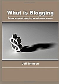 What Is Blogging? (Paperback)