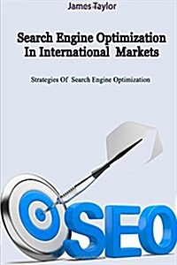 Search Engine Optimization in International Markets (Paperback)