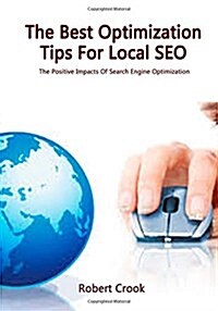 The Best Optimization Tips for Local Seo (Paperback)