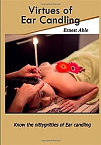 Virtues of Ear Candling (Paperback)