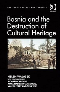 Bosnia and the Destruction of Cultural Heritage (Hardcover)