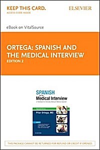 Spanish and the Medical Interview Elsevier eBook on Vitalsource (Retail Access Card): A Textbook for Clinically Relevant Medical Spanish (Hardcover, 2)