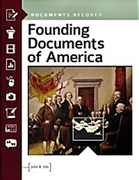 Founding Documents of America: Documents Decoded (Hardcover)