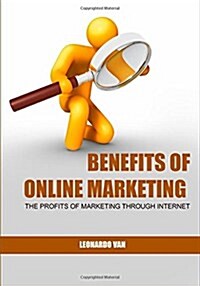 Benefits of Online Marketing (Paperback)