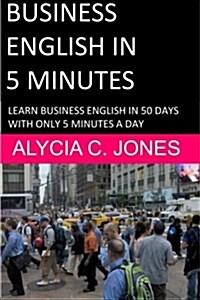 Business English in 5 Minutes (Paperback)