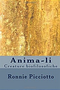 Anima-Li: Creature Biofilosofiche (Paperback)