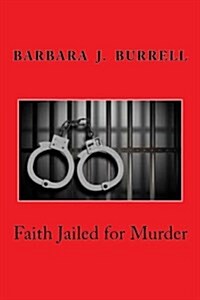 Faith Jailed for Murder (Paperback)
