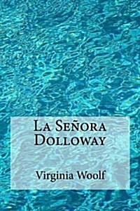 La Senora Dolloway (Paperback)