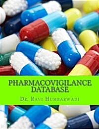 Pharmacovigilance Database: Oracle Argus Overview (Paperback)