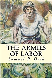 The Armies of Labor (Paperback)