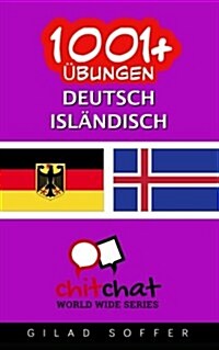 1001+ Ubungen Deutsch - Islandisch (Paperback)