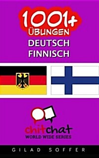 1001+ Ubungen Deutsch - Finnisch (Paperback)
