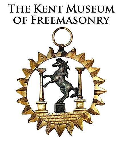 The Kent Museum of Freemasonry (Paperback)