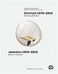 Jewellery 1970-2015: Bollmann Collection. Fritz Maierhofer - Retrospective (Hardcover)
