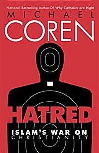 Hatred: Islams War on Christianity (Paperback)