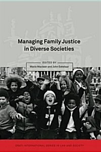 Managing Family Justice in Diverse Societies (Paperback)