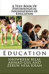 A Text-Book of Psychological Foundations of Education: Education (Paperback)