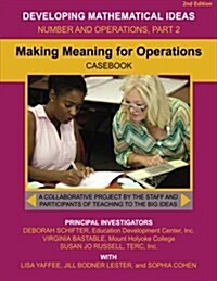 Making Meaning for Operations: In the Domain of Whole Numbers and Fractions (Paperback)