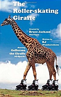 The Roller-skating Giraffe (Paperback)