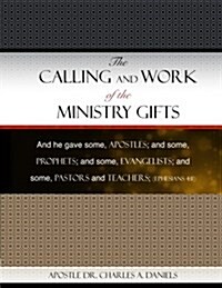 The Calling and Work of the Ministry Gifts (Paperback)