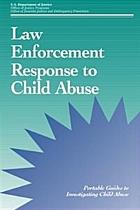 Law Enforcement Response to Child Abuse (Paperback)
