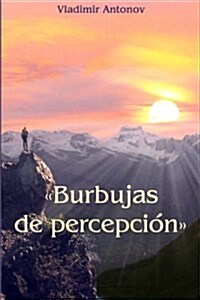 Burbujas de percepci? (Paperback)