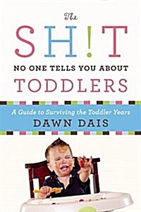 The Sh!t No One Tells You About Toddlers (Paperback)