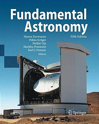 Fundamental Astronomy (Paperback, 5, 2007)