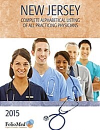 New Jersey Physician Directory with Healthcare Facilities 2015 Seventeeth Edition (Paperback, 17, 2015 17th)