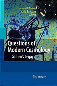 Questions of Modern Cosmology: Galileos Legacy (Paperback, 2009)