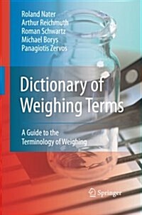 Dictionary of Weighing Terms: A Guide to the Terminology of Weighing (Paperback, 2009)