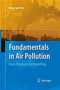 Fundamentals in Air Pollution: From Processes to Modelling (Paperback, 2010)