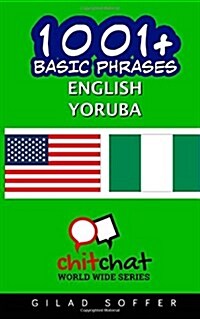1001+ Basic Phrases English - Yoruba (Paperback)