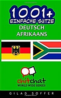 1001+ Einfache Satze Deutsch - Afrikaans (Paperback)