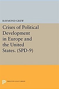 Crises of Political Development in Europe and the United States. (SPD-9) (Paperback)