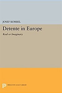 Detente in Europe: Real or Imaginary? (Paperback)
