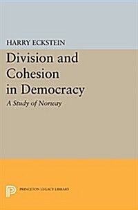 Division and Cohesion in Democracy: A Study of Norway (Paperback)