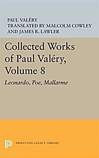 Collected Works of Paul Valery, Volume 8: Leonardo, Poe, Mallarme (Paperback)