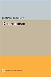Determinism: Bernard Berofsky (Paperback)