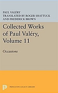 Collected Works of Paul Valery, Volume 11: Occasions (Paperback)