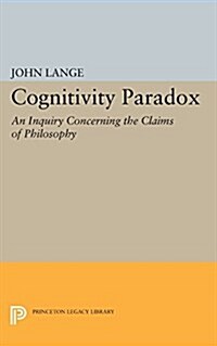 The Cognitivity Paradox: An Inquiry Concerning the Claims of Philosophy (Paperback)