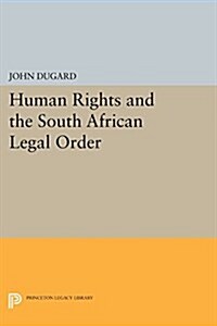 Human Rights and the South African Legal Order (Paperback)