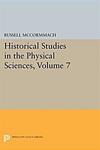 Historical Studies in the Physical Sciences, Volume 7 (Paperback)