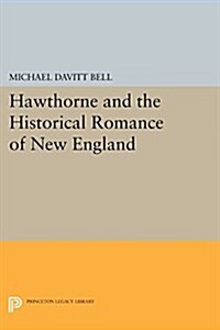 Hawthorne and the Historical Romance of New England (Paperback)